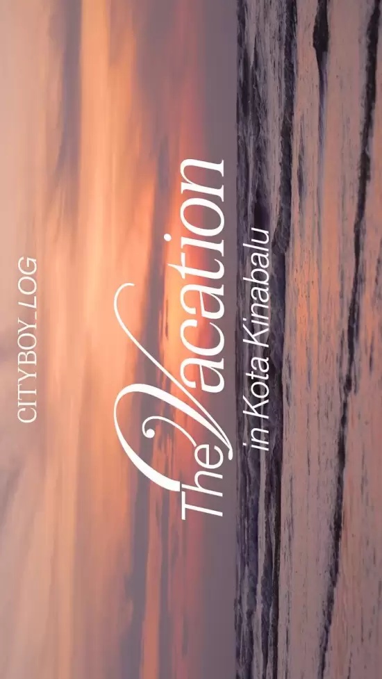 Cityboy_Log: The Vacation
